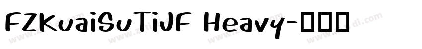 FZKuaiSuTiJF Heavy字体转换